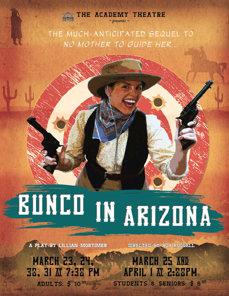 Bunco In Arizona, Academy Theatre